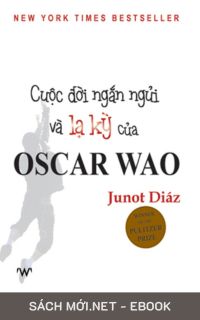 Tải ebook Cuộc Đời Ngắn Ngủi Và Lạ Kỳ Của Oscar Wao PDF/MOBI/EPUB/AZW3