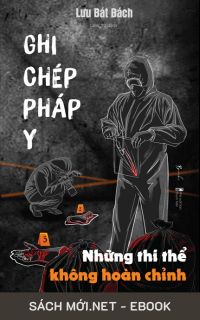 Tải ebook Ghi Chép Pháp Y: Những Thi Thể Không Hoàn Chỉnh PDF/MOBI/EPUB/AZW3