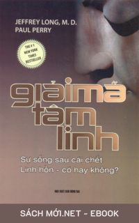Tải ebook Giải Mã Tâm Linh - Sự Sống Sau Cái Chết Linh Hồn - Có Hay Không? PDF/MOBI/EPUB/AZW3