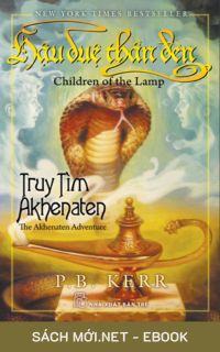 Tải ebook Hậu Duệ Thần Đèn Tập 1: Truy Tìm Akhenaten PDF/MOBI/EPUB/AZW3