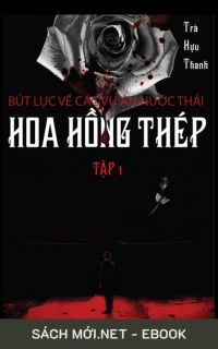 Tải ebook Hoa Hồng Thép - Bút Lục Về Các Vụ Án (2 Tập) AZW3/EPUB/MOBI/PDF