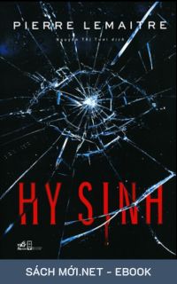 Tải ebook Hy Sinh - Pierre Lemaitre PDF/MOBI/EPUB/AZW3