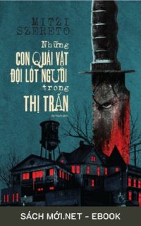 Tải ebook Những Con Quái Vật Đội Lốt Người Trong Thị Trấn PDF/MOBI/EPUB/AZW3