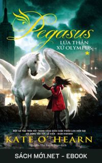 Tải ebook Pegasus Tập 1: Lửa Thần Xứ Olympus PDF/MOBI/EPUB/AZW3