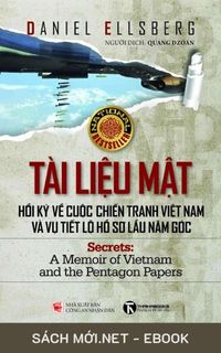 Hồi Ký Về Chiến Tranh Việt Nam Và Vụ Tiết Lộ Hồ Sơ Lầu Năm Góc PDF/MOBI/EPUB/AZW3