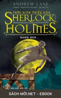 Tải ebook Thời Niên Thiếu Của Sherlock Holmes: Băng Đen PDF/MOBI/EPUB/AZW3