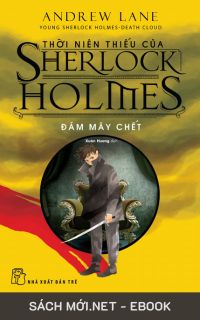 Tải ebook Thời Niên Thiếu Của Sherlock Holmes: Đám Mây Chết PDF/MOBI/EPUB/AZW3
