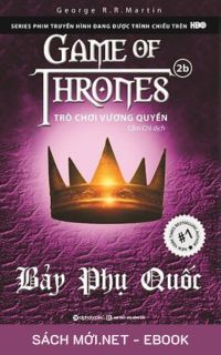 Tải ebook Trò Chơi Vương Quyền 2B - Bảy Phụ Quốc PDF/MOBI/EPUB/AZW3
