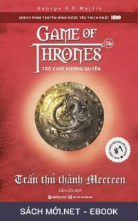 Tải ebook Trò Chơi Vương Quyền 5B - Trấn Thủ Thành Meereen PDF/MOBI/EPUB/AZW3
