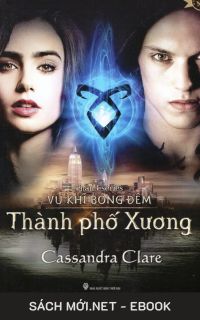 Tải ebook Vũ Khí Bóng Đêm 1: Thành Phố Xương PDF/MOBI/EPUB/AZW3