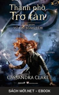 Tải ebook Vũ Khí Bóng Đêm 2: Thành Phố Tro Tàn PDF/MOBI/EPUB/AZW3