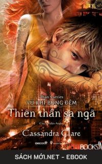 Tải ebook Vũ Khí Bóng Đêm tập 4: Thiên Thần Sa Ngã PDF/MOBI/EPUB/AZW3