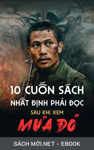 10 Cuốn Sách Nhất Định Phải Đọc Sau Khi Xem Phim Mưa Đỏ