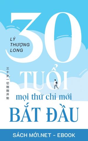 Tải ebook 30 Tuổi Mọi Thứ Chỉ Mới Bắt Đầu PDF/MOBI/EPUB/AZW3