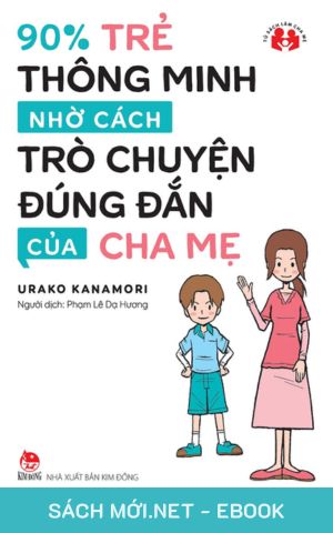 Tải ebook 90% Trẻ Thông Minh Nhờ Cách Trò Chuyện Đúng Đắn Của Cha Mẹ PDF/MOBI/EPUB/AZW3