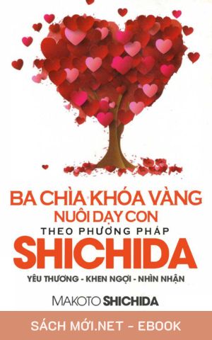 Tải ebook Ba Chìa Khóa Vàng Nuôi Dạy Con Theo Phương Pháp Shichida PDF/MOBI/EPUB/AZW3