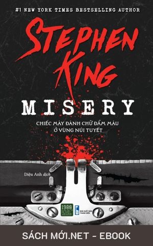 Tải ebook Misery Chiếc Máy Đánh Chữ Đẫm Máu Ở Vùng Núi Tuyết PDF/MOBI/EPUB/AZW3
