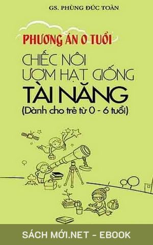 Tải ebook Chiếc Nôi Ươm Hạt Giống Tài Năng (0-6 Tuổi) PDF/MOBI/EPUB/AZW3