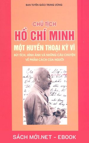 Tải ebook Chủ Tịch Hồ Chí Minh Một Huyền Thoại Kỳ Vĩ PDF
