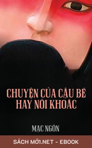 Tải ebook Chuyện Của Cậu Bé Hay Nói Khoác PDF/MOBI/EPUB/AZW3
