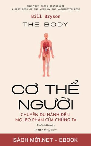 ebook Cơ Thể Người: Du Hành Đến Mọi Bộ Phận Cơ Thể Của Chúng Ta PDF/MOBI/EPUB/AZW3