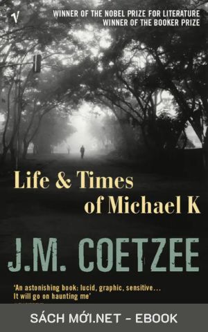 Tải ebook Cuộc Sống Và Thời Đại Của Michael K PDF/MOBI/EPUB/AZW3