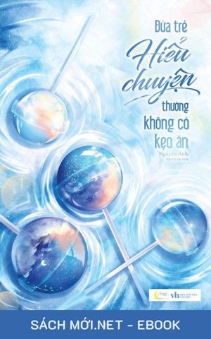 Tải ebook Đứa Trẻ Hiểu Chuyện Thường Không Có Kẹo Ăn PDF/MOBI/EPUB/AZW3