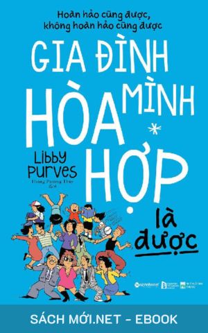 Tải ebook Gia Đình Mình Hòa Hợp Là Được PDF/MOBI/EPUB/AZW3