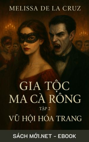 Tải ebook Gia Tộc Ma Cà Rồng Tập 2: Vũ Hội Hóa Trang PDF/MOBI/EPUB/AZW3