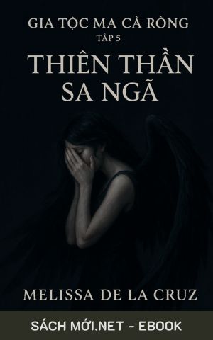 Tải ebook Gia Tộc Ma Cà Rồng Tập 5: Thiên Thần Sa Ngã PDF/MOBI/EPUB/AZW3