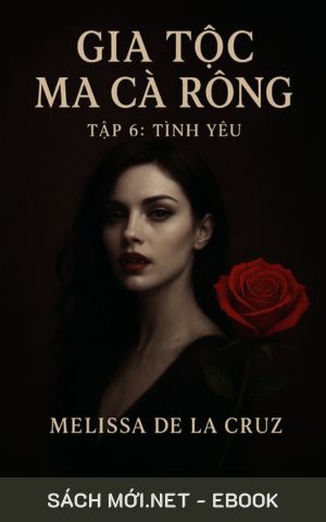 Tải ebook Gia Tộc Ma Cà Rồng Tập 6: Tình Yêu PDF/MOBI/EPUB/AZW3