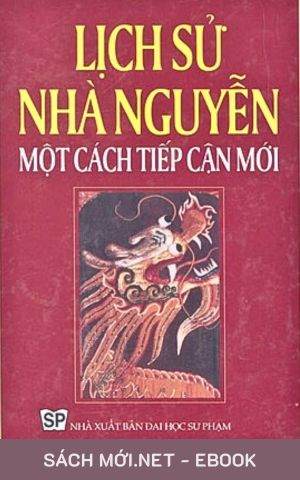 Tải ebook Lịch Sử Nhà Nguyễn: Một Cách Tiếp Cận Mới PDF