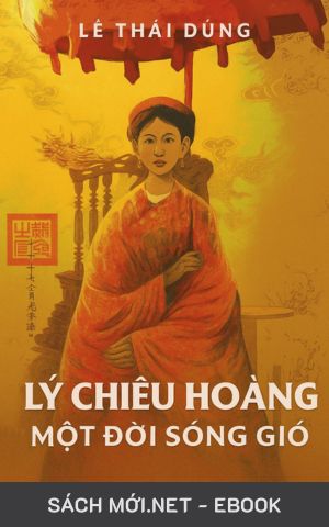 Tải ebook Lý Chiêu Hoàng: Một Đời Sóng Gió PDF/MOBI/EPUB/AZW3