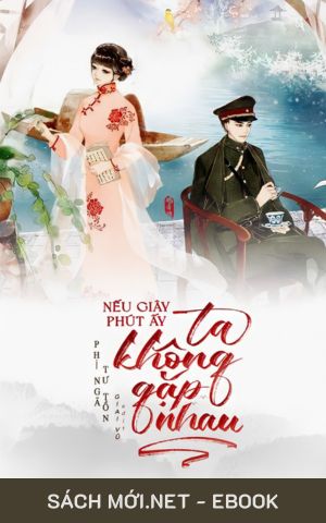 Tải ebook Nếu Giây Phút Ấy Ta Không Gặp Nhau PDF/MOBI/EPUB/AZW3