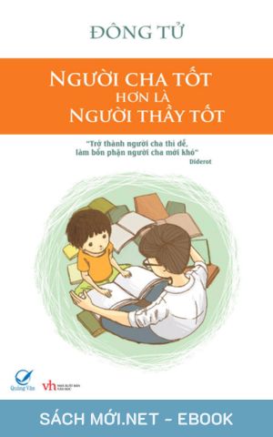 Tải ebook Người Cha Tốt Hơn Là Người Thầy Tốt PDF/MOBI/EPUB/AZW3