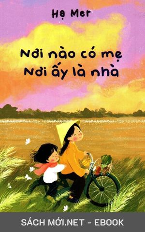 Tải ebook Nơi Nào Có Mẹ Nơi Ấy Là Nhà PDF/MOBI/EPUB/AZW3