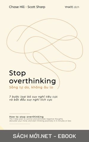 Tải ebook Stop Overthinking: Sống Tự Do Không Âu Lo PDF/MOBI/EPUB/AZW3