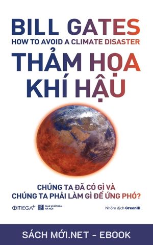 Thảm Họa Khí Hậu: Chúng Ta Đã Có Gì và Chúng Ta Phải Làm Gì Để Ứng Phó PDF/MOBI/EPUB/AZW3