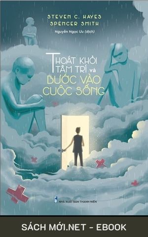 Tải ebook Thoát Khỏi Tâm Trí Và Bước Vào Cuộc Sống AZW3/EPUB/MOBI/PDF