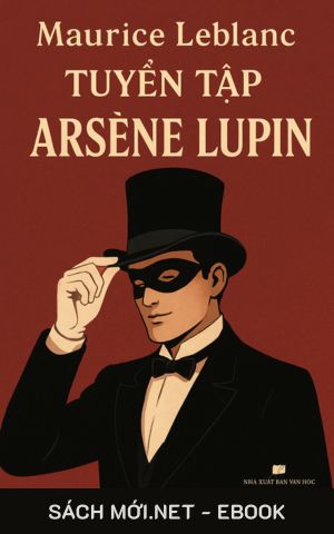 Tải ebook Tuyển Tập Arsène Lupin AZW3/EPUB/MOBI/PDF