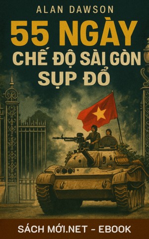 Tải ebook 55 Ngày Chế Độ Sài Gòn Sụp Đổ PDF/EPUB/MOBI/AZW3