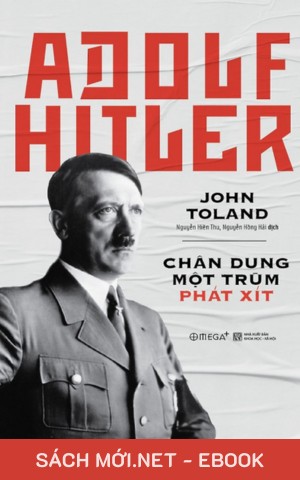 Tải ebook Adolf Hitler – Chân Dung Một Trùm Phát Xít PDF/MOBI/EPUB/AZW3