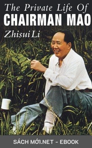 Bác Sĩ Riêng Của Mao - Hồi Kí Lý Chí Thoả PDF/EPUB/MOBI/AZW3
