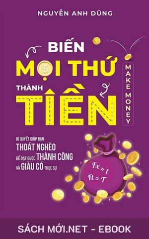 Tải ebook Biến Mọi Thứ Thành Tiền PDF/MOBI/EPUB/AZW3