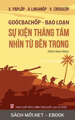 Gorbachyov Bạo Loạn: Sự Kiện Tháng Tám Nhìn Từ Bên Trong PDF