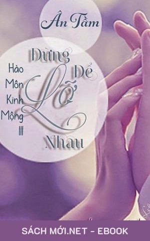 Hào Môn Kinh Mộng 3: Đừng Để Lỡ Nhau PDF/EPUB