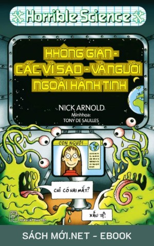 Horrible Science: Không Gian, Các Vì Sao Và Người Ngoài Hành Tinh