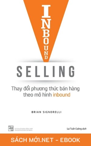 Tải ebook Inbound Selling – Thay Đổi Phương Thức Bán Hàng Theo Mô Hình Inbound AZW3/EPUB/MOBI/PDF