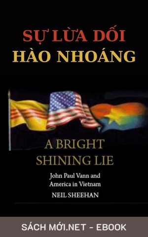 Sự Lừa Dối Hào Nhoáng (Một Người Mỹ Trong Cuộc Chiến Tranh Việt Nam) PDF/MOBI/EPUB/AZW3