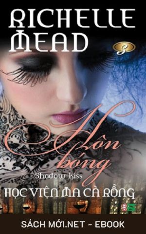 Tải ebook Học Viện Ma Cà Rồng 3: Hôn Bóng PDF/MOBI/EPUB/AZW3
